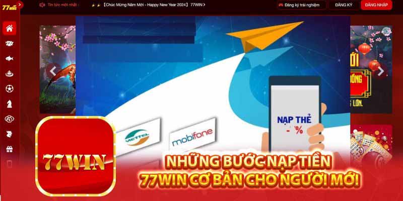 Nạp tiền qua thẻ điện thoại cho hội viên 77win