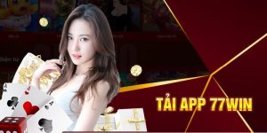 Tải App Game Bài Đổi Thưởng Tặng Vốn 77win Đơn Giản Nhất